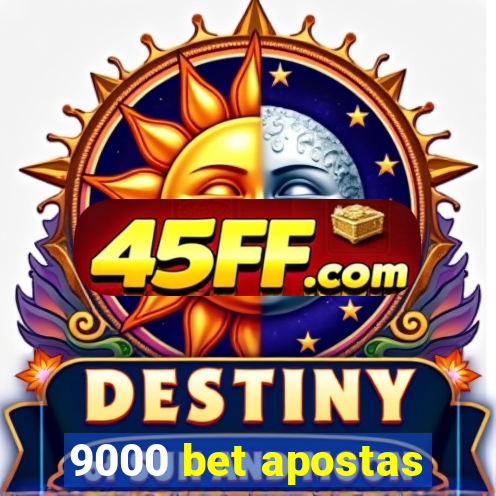 9000 bet apostas